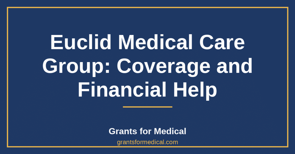 Euclid Medical Care Group: Coverage and Financial Help