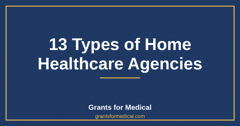 13 Types of Home Healthcare Agencies