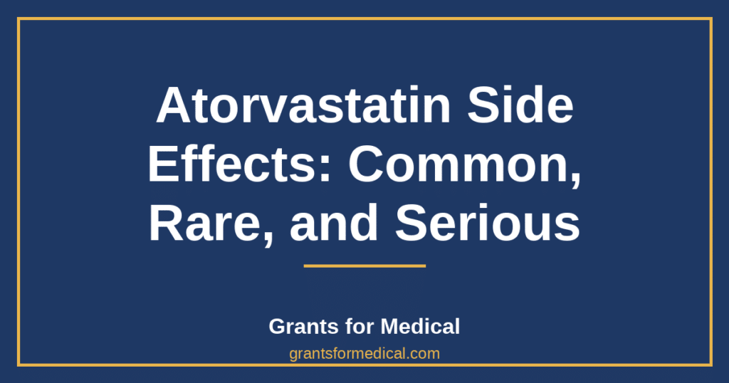 Atorvastatin Side Effects: Common, Rare, and Serious