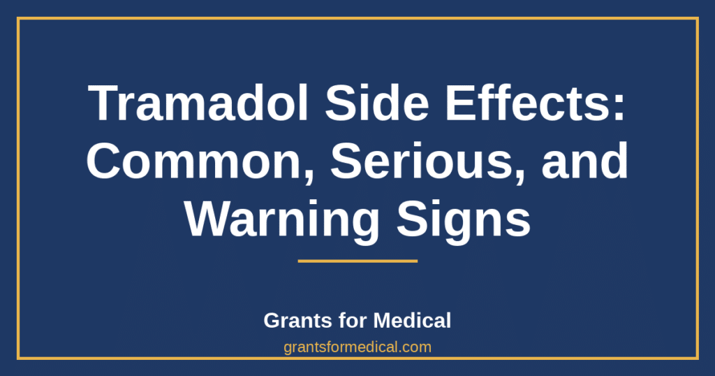 Tramadol Side Effects: Common, Serious, and Warning Signs