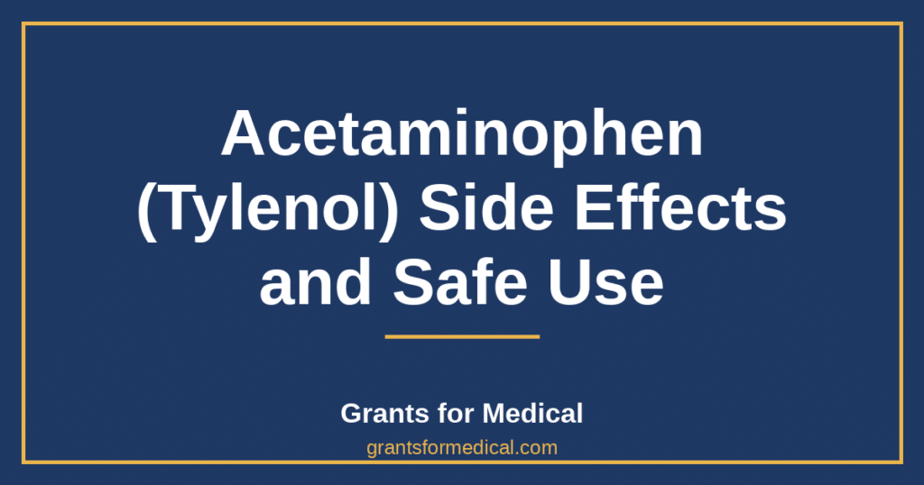 Acetaminophen (Tylenol) Side Effects and Safe Use