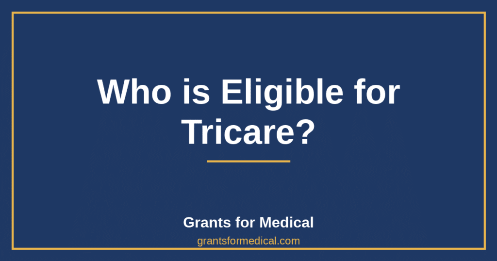 Who is Eligible for Tricare?