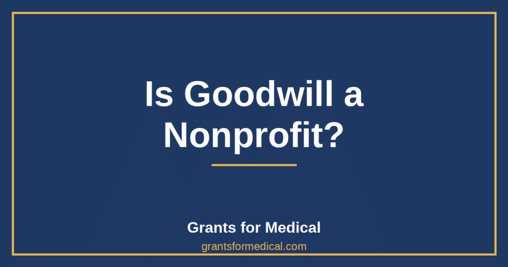 Is Goodwill a Nonprofit?