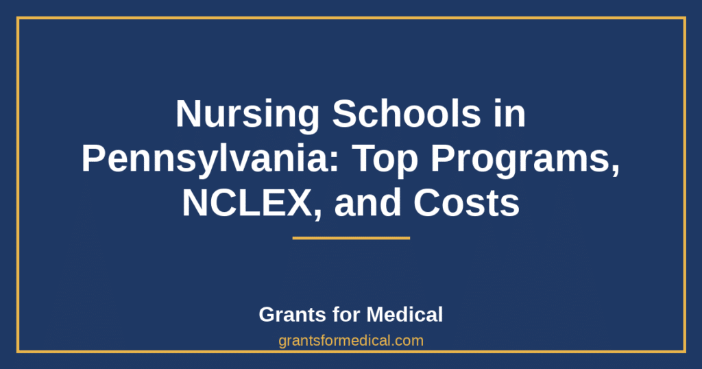 Nursing Schools in Pennsylvania: Top Programs, NCLEX, and Costs