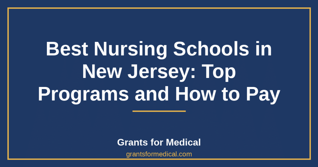 Best Nursing Schools in New Jersey: Top Programs and How to Pay