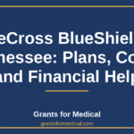 BlueCross BlueShield of Tennessee: Plans, Costs, and Financial Help