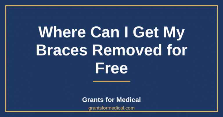 Where Can I Get My Braces Removed for Free