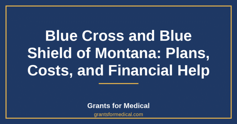 Blue Cross and Blue Shield of Montana: Plans, Costs, and Financial Help