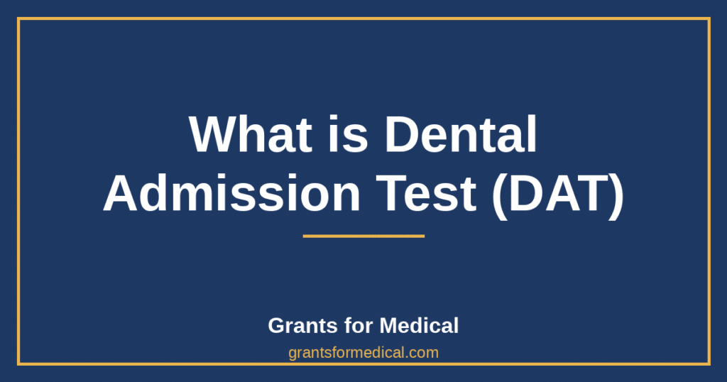 What is Dental Admission Test (DAT)