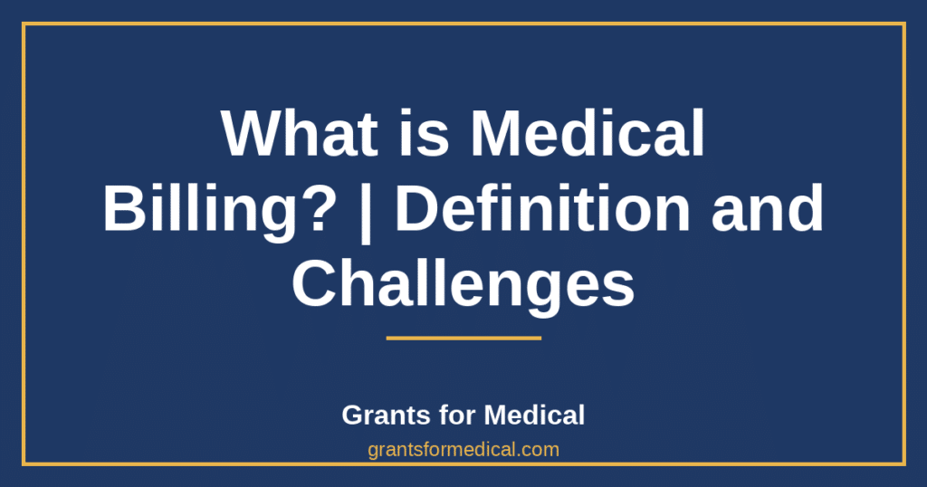 What is Medical Billing? | Definition and Challenges