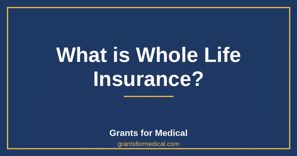 What is Whole Life Insurance?