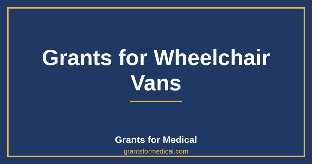 Grants for Wheelchair Vans