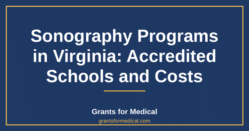 Sonography Programs in Virginia: Accredited Schools and Costs