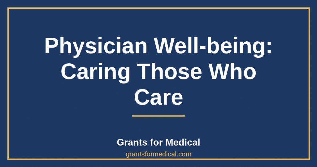 Physician Well-being: Caring Those Who Care