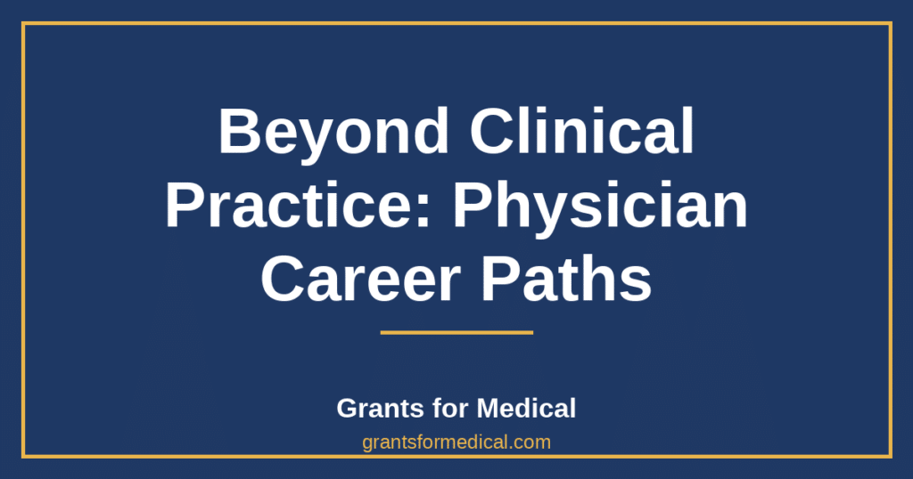 Beyond Clinical Practice: Physician Career Paths