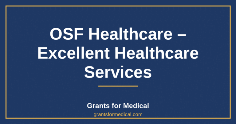 OSF Healthcare – Excellent Healthcare Services