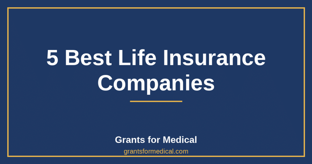 5 Best Life Insurance Companies