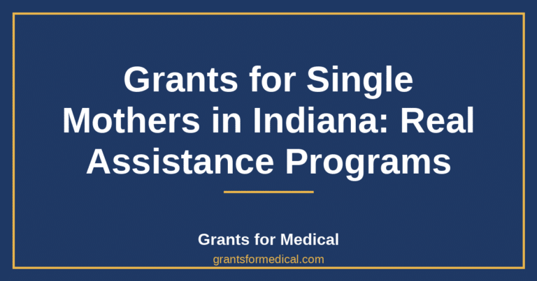 Grants for Single Mothers in Indiana: Real Assistance Programs