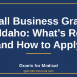 Small Business Grants in Idaho: What’s Real and How to Apply