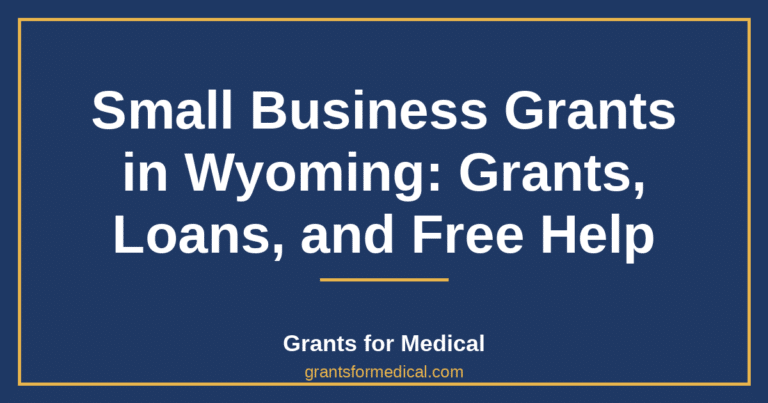 Small Business Grants in Wyoming: Grants, Loans, and Free Help