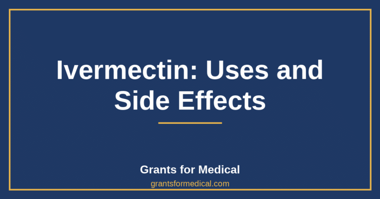 Ivermectin: Uses and Side Effects