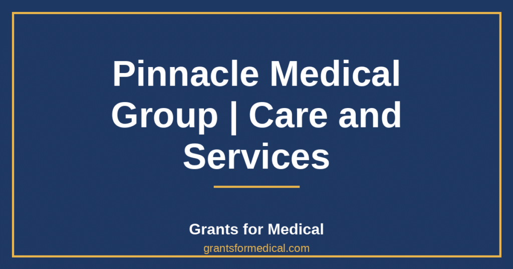 Pinnacle Medical Group | Care and Services