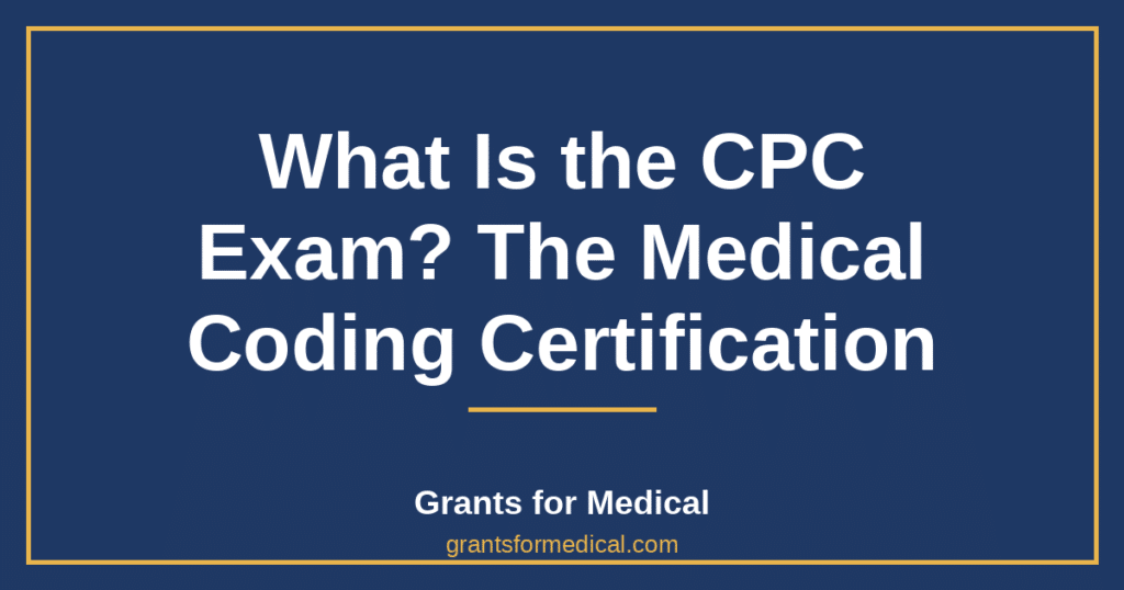 What Is the CPC Exam? The Medical Coding Certification