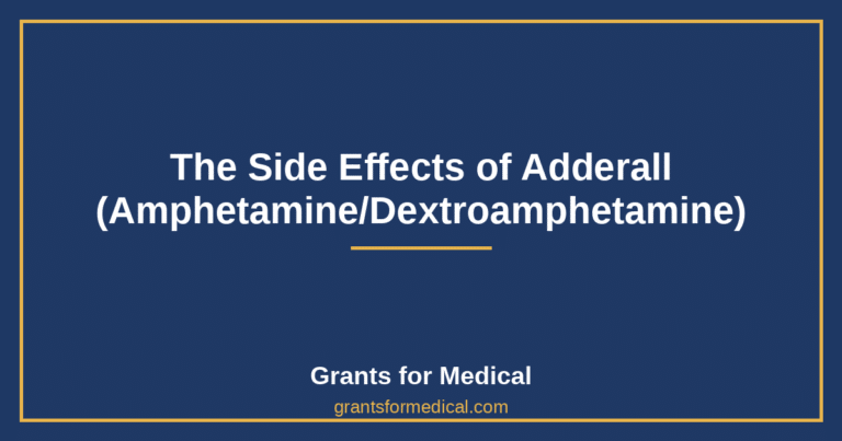 The Side Effects of Adderall (Amphetamine/Dextroamphetamine)
