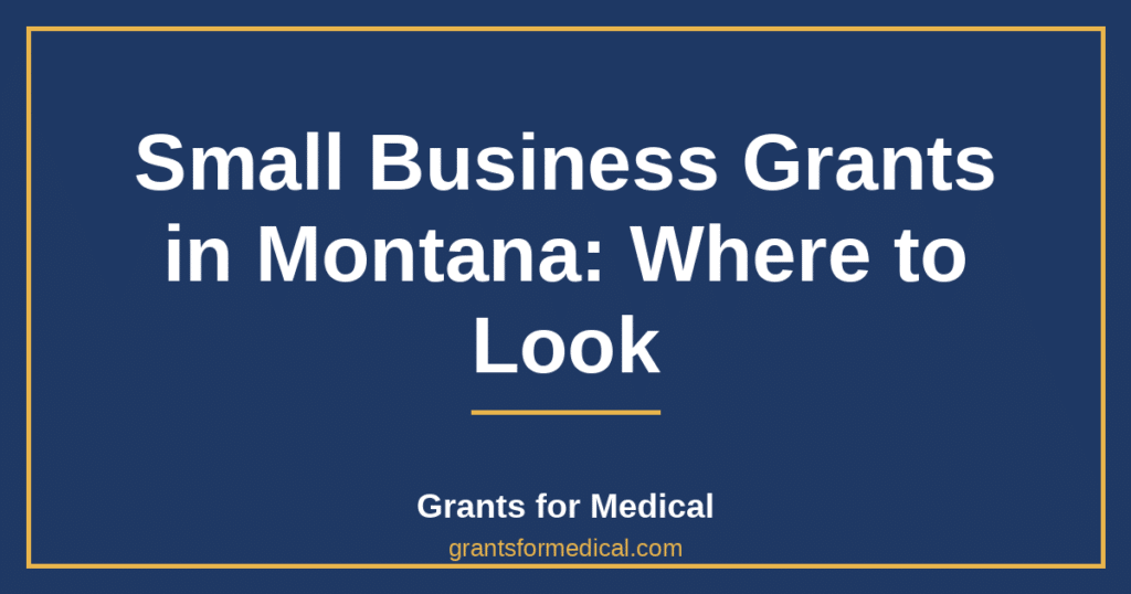 Small Business Grants in Montana: Where to Look