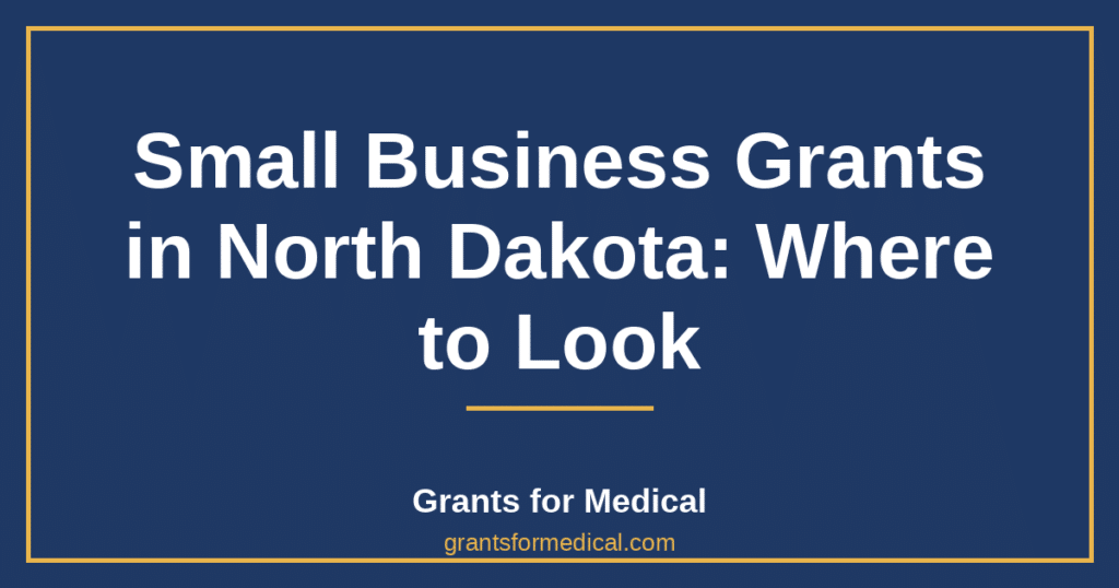 Small Business Grants in North Dakota: Where to Look