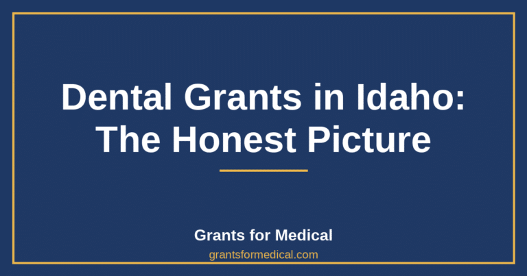 Dental Grants in Idaho: The Honest Picture