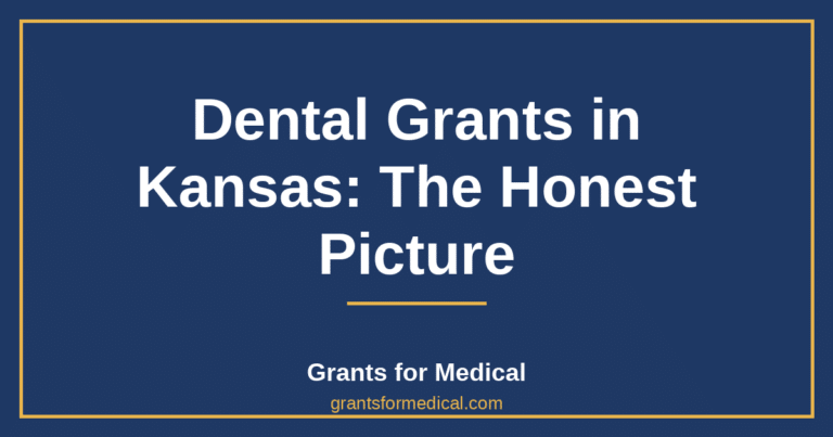 Dental Grants in Kansas: The Honest Picture