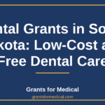 Dental Grants in South Dakota: Low-Cost and Free Dental Care